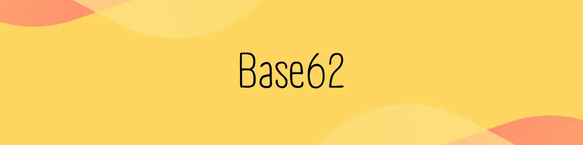 Online Base62 Translator: Encode & Decode Text
