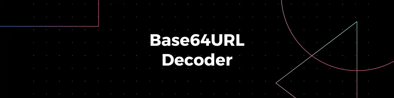 Online Base64URL Decoder: Convert Base64URL to Text