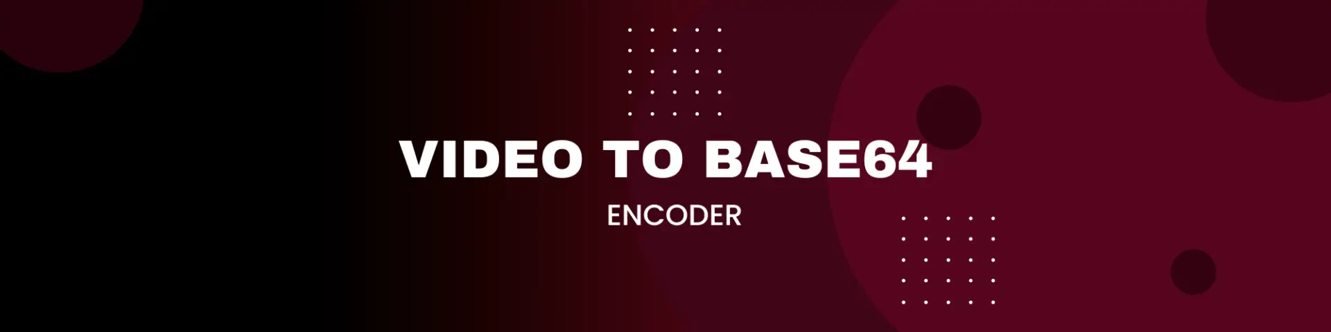 Video to Base64 Encoder: Convert Video to Base64