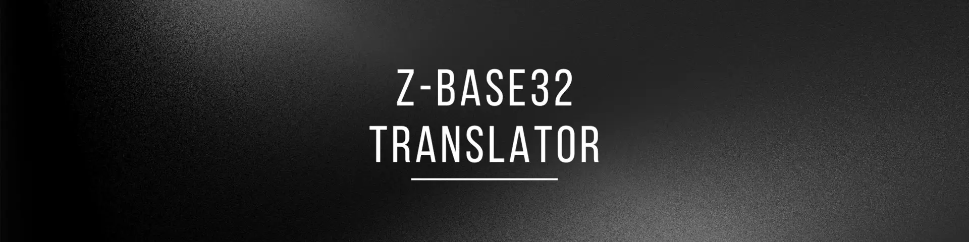 Online Z-Base32 Translator: Z-Base32 Encoder & Decoder